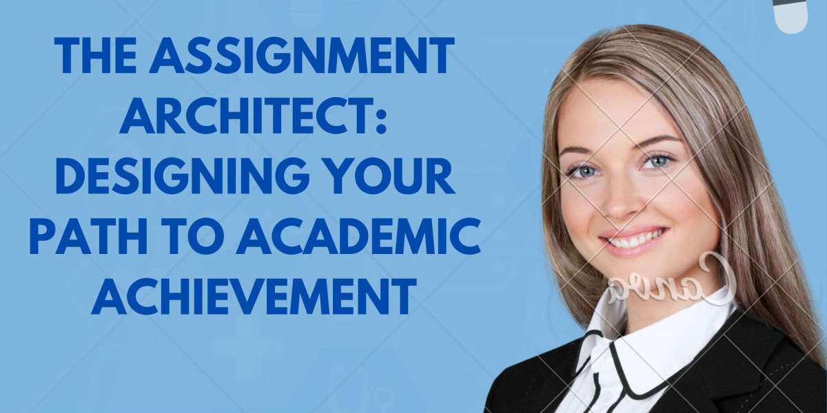 The Assignment Architect: Designing Your Path to Academic Achievement