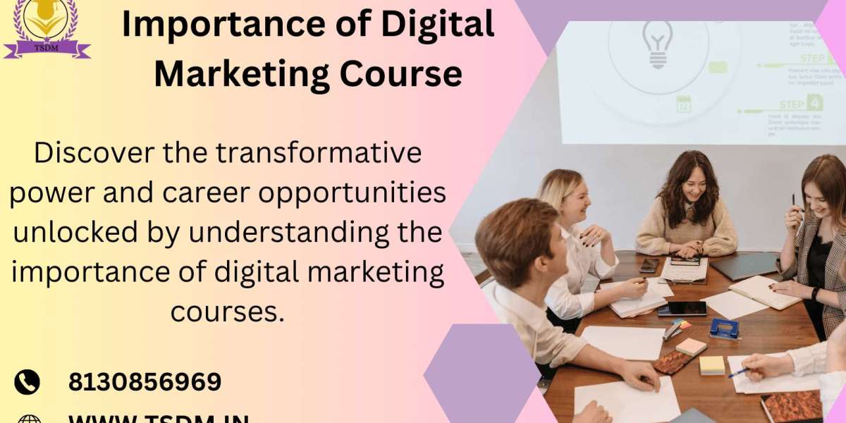 Unlocking Success: Importance of Digital Marketing Course