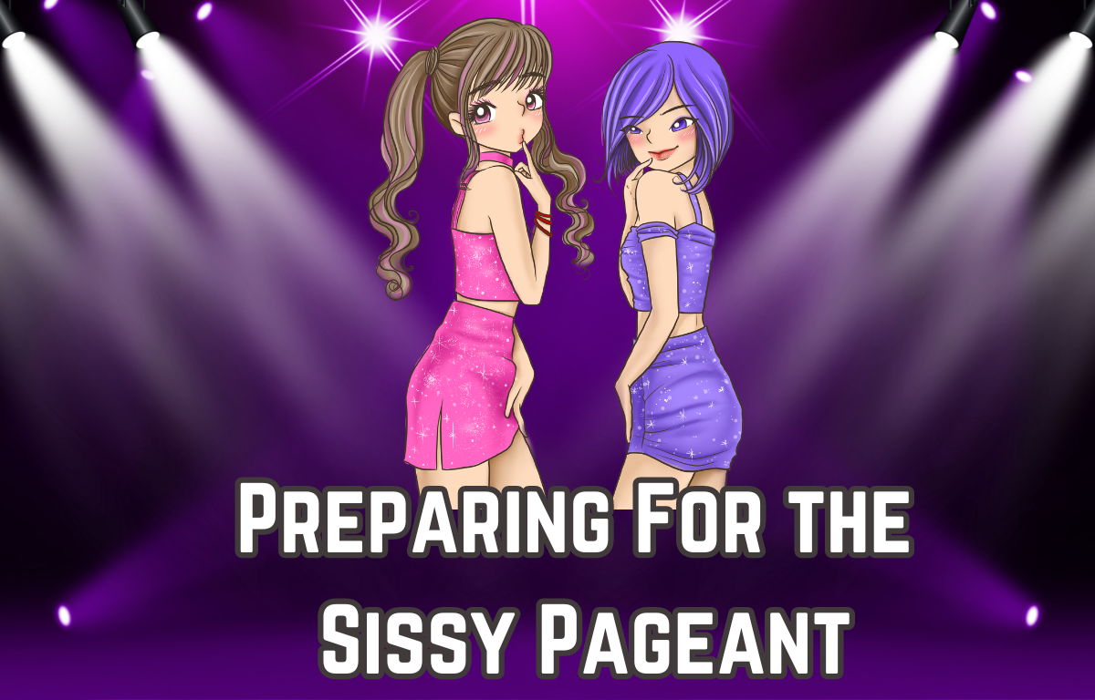 Preparing for The Sissy Pageant - Sissy Style Magazine - brought to you by LDW Group